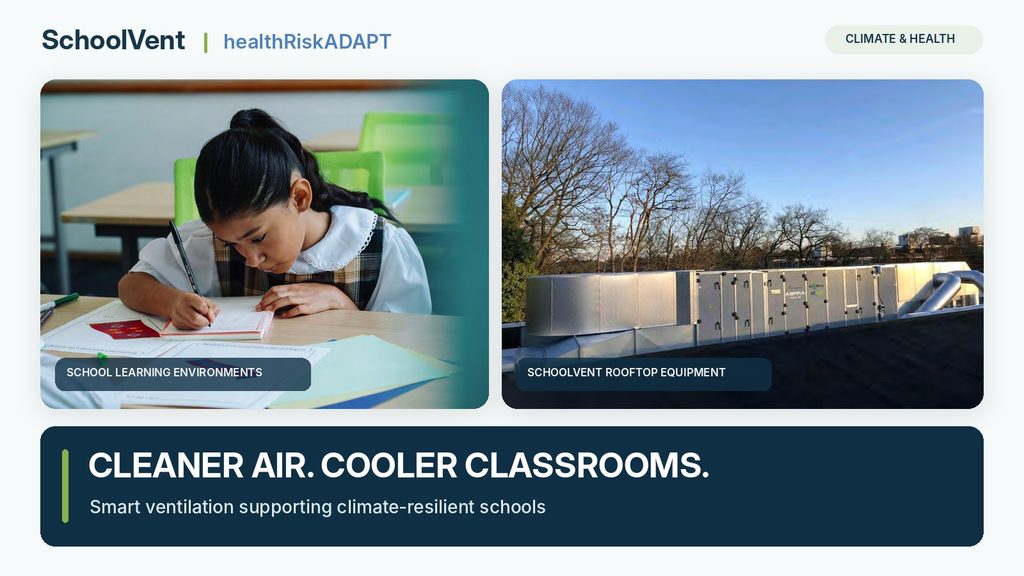 Cleaner Air, Cooler Classrooms: SchoolVent and healthRiskADAPT Explore Healthier Schools